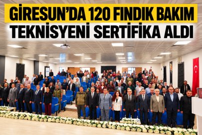 GİRESUN'DA 120 FINDIK BAKIM TEKNİSYENİ SERTİFİKA ALDI