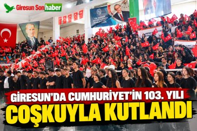 GİRESUN’DA CUMHURİYET’İN 103. YILI COŞKUYLA KUTLANDI