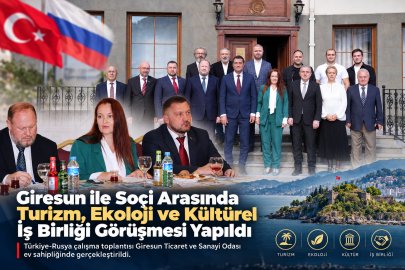 GİRESUN İLE SOÇİ ARASINDA 5 ALANDA İŞ BİRLİĞİ
