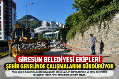 GİRESUN’DA DÖRT MAHALLEDE YOL, KALDIRIM VE KANALİZASYON ÇALIŞMASI